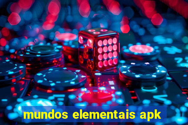 mundos elementais apk